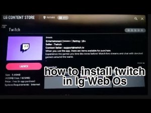 How to install twitch in LG web os smart tv