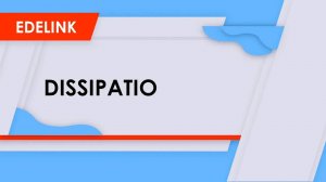 Dissipatio