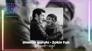 Ummon guruhi - Sokin tun(speed up).              Уммон гурухи - сокин Тун(спид ап)