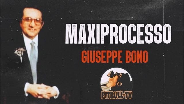 Giuseppe Bono - Maxiprocesso A 