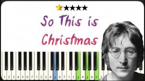 John Lennon - So this is Christmas - как играть на фортепиано - ПРОСТЫЕ НОТЫ ДЛЯ НАЧИНАЮЩИХ