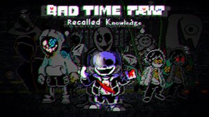 Undertale: Bad Time Trio | Recalled Knowledge | Phase 3 Full Animation