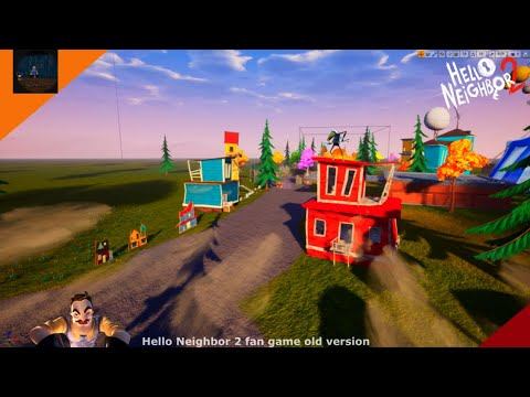 Hello Neighbor 2 fan game old version gameplay exclusive смотреть онлайн