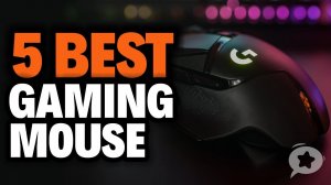 5 Best Gaming Mouse for 2019