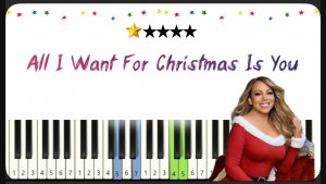 All I Want For Christmas Is You - как играть на фортепиано - ПРОСТЫЕ НОТЫ ДЛЯ НАЧИНАЮЩИХ