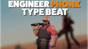 TF2 Engineer Phonk Type Beat