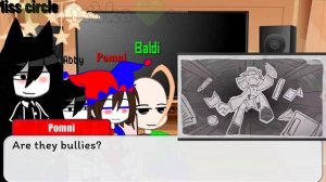Reaction to "Basics in Behavior" In the video: Miss circle/Abby & Pomni/Baldi