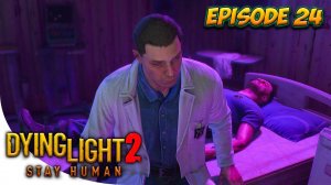 Dying light 2 stay human The RESTING MATT EPISODE 24