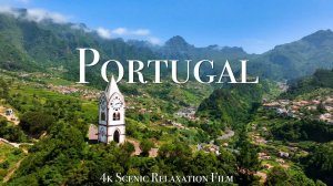 Portugal 4K - Scenic Relaxation Film with Inspiring Music