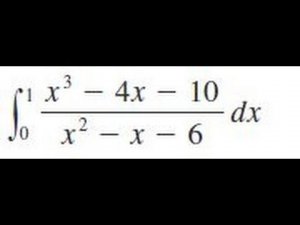 integrate (x^3 - 4x - 10)/(x^2 - x - 6) from x=0 to 1