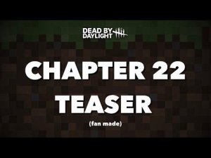 Dead by Daylight | Chapter 22 Teaser (Fanmade)