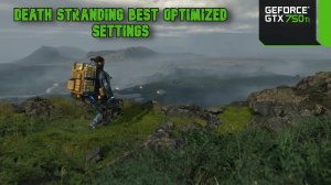Death Stranding | GTX 750 Ti | BEST OPTIMIZED SETTINGS