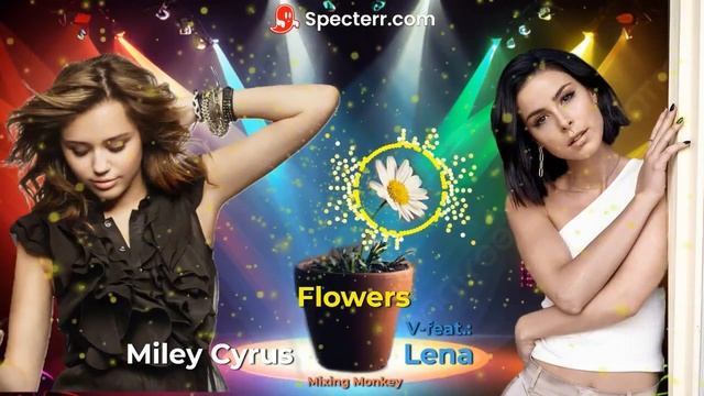 Miley Cyrus - Flowers v-feat. Lena (Connce Remix)