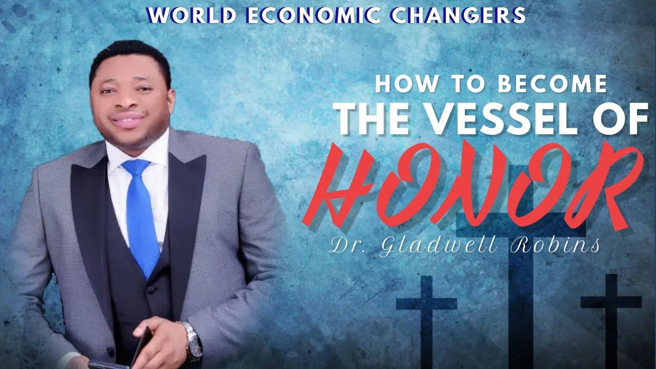 HOW TO BECOME THE VESSEL OF HONOR - Dr. Gladwell Robins смотреть онлайн