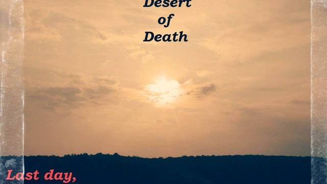 Desert of Death - Ясное утро,и пасмурный день смотреть онлайн