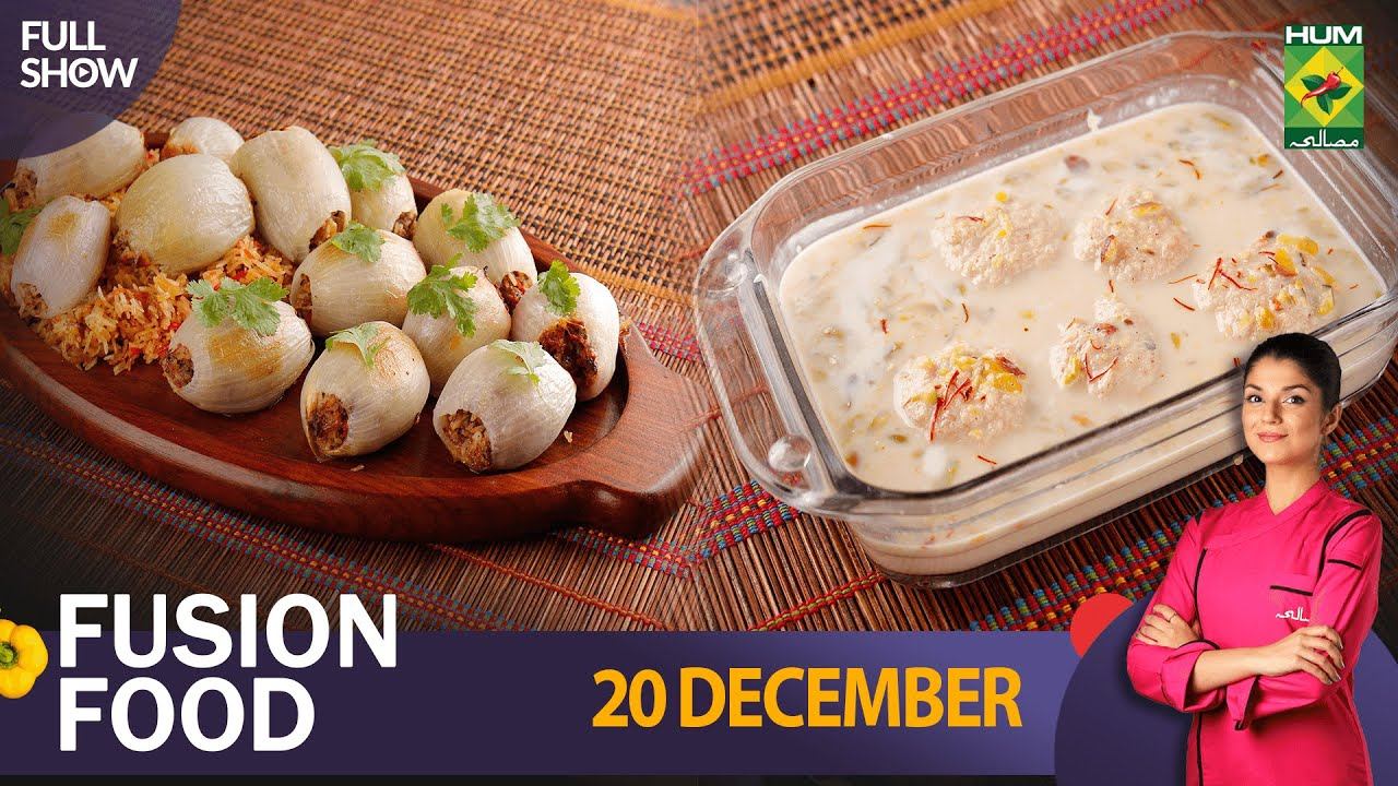 Fusion Food - 20 Dec 2022 - Recipes: Afghan Stuffed Onions & Ras Malai - Chef Mahnoor Malik смотреть онлайн
