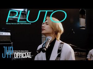 Xdinary Heroes “PLUTO” LIVE CLIP