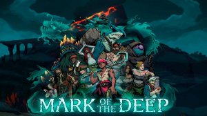 Я насаживал их на свой большой крюк! Mark of the Deep Demo