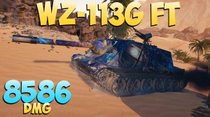 WZ-113G FT - 5 Фрагов 8.5K Урона - Плотный! - Мир Танков