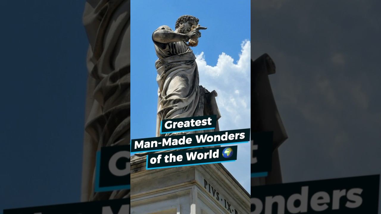 Greatest Man-Made Wonders of the World 