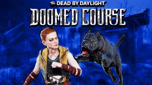 Новая глава Doomed Course ► Dead by daylight