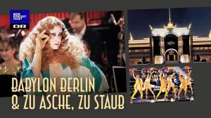 Babylon Berlin Zu Asche, Zu Staub // Danish National Symphony Orchestra & DR Big Band (Live)