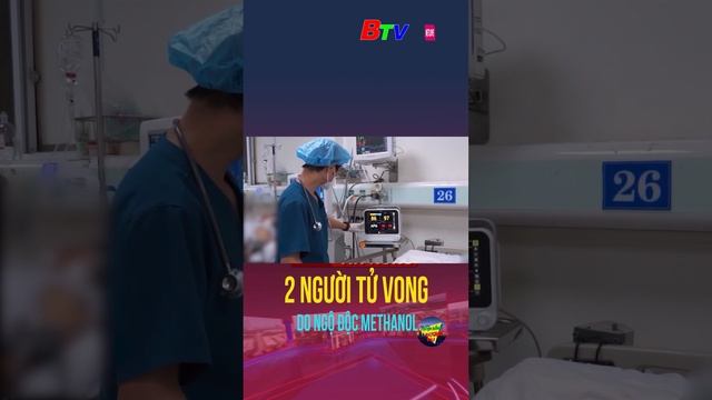 #short 2 người tử vong do ngộ độc Methanol | BTV - TRUYỀN HÌNH BÌNH DƯƠNG смотреть онлайн