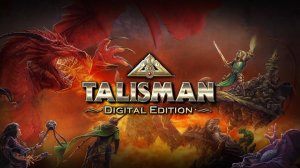 Talisman: Digital Edition - цифровая партия