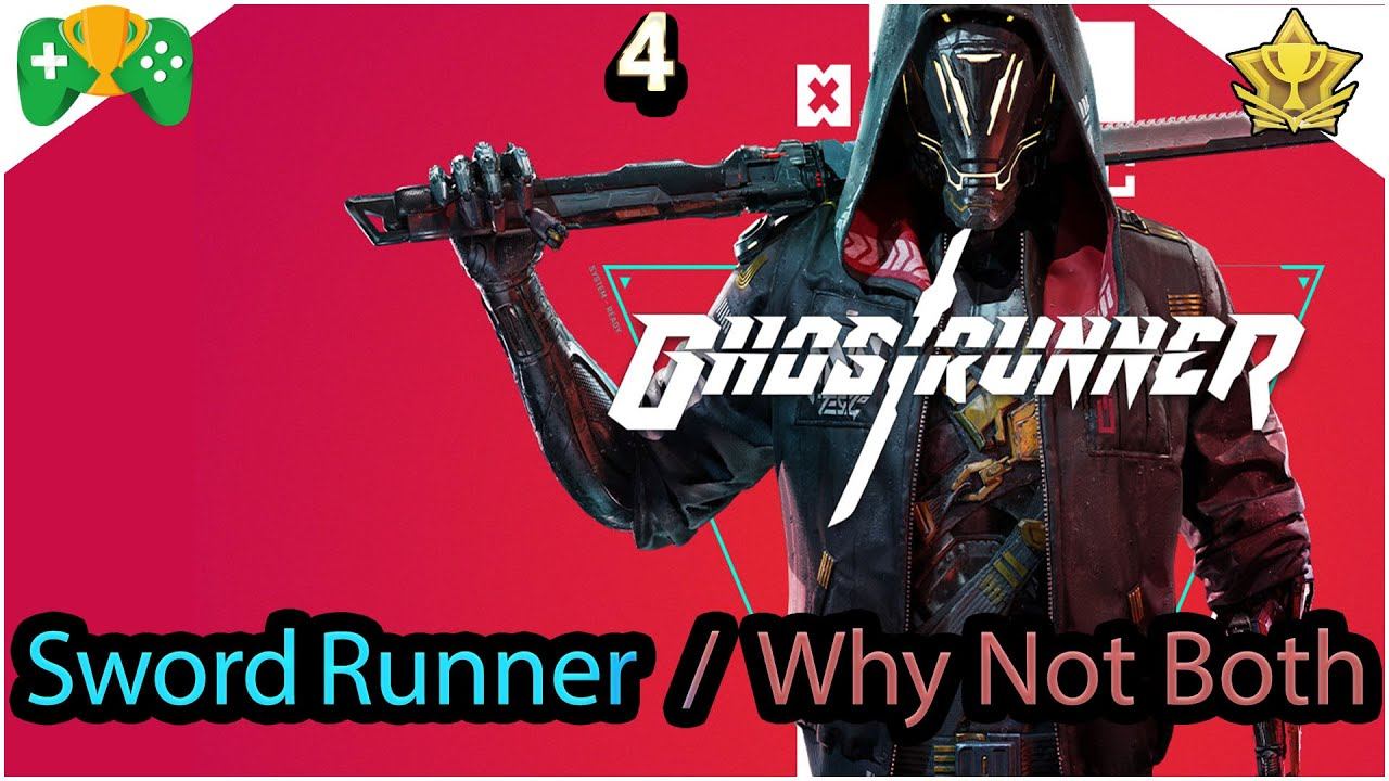 4- شرح || Ghostrunner || 🏆تروفي Sword Runner🏆Why Not Both смотреть онлайн