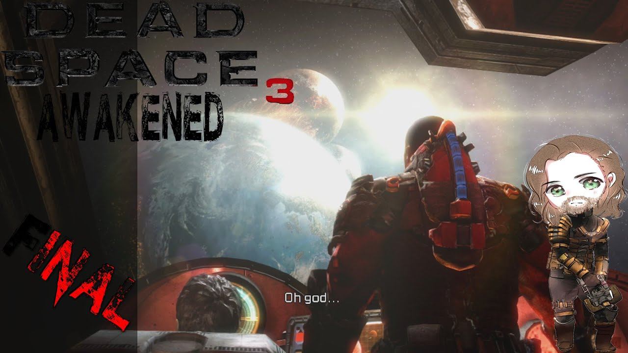 We're To Late - Dead Space 3: Awakened - FINAL