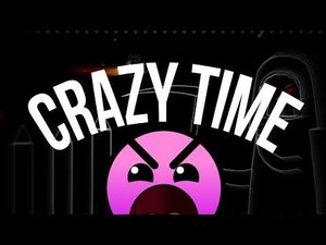 crazy time 100% | Geometry dash