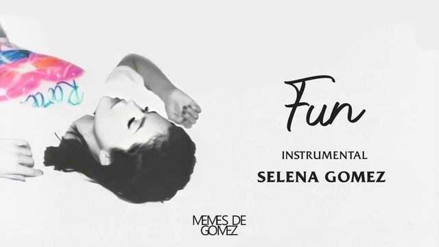 Selena Gomez - Fun (instrumental 80%) смотреть онлайн
