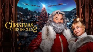 Рождественские хроники 2 | The Christmas Chronicles 2 (2020)