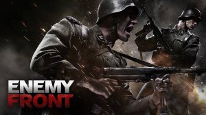 Играем в Enemy Front (2014) | Серия 3