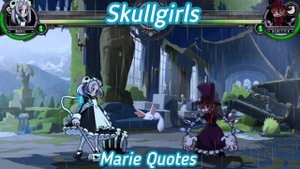Skullgirls | Перевод фраз Marie - Rus Sub