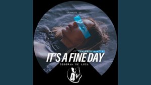 It's a Fine Day