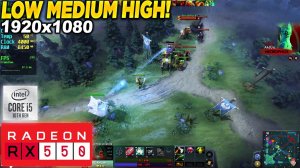 Dota 2 RX 550 - 1080p Low, Medium, High,