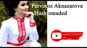 PARVINOZ AKNAZAROVA