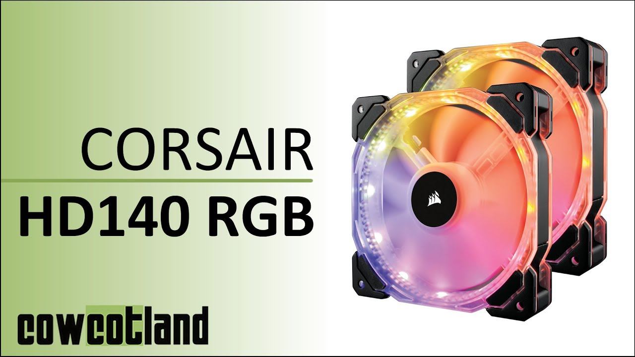 [Cowcot TV] Test ventilateurs Corsair HD 140 mm RGB смотреть онлайн