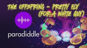 Paradiddle - The Offspring - Pretty Fly (For a White Guy) #6