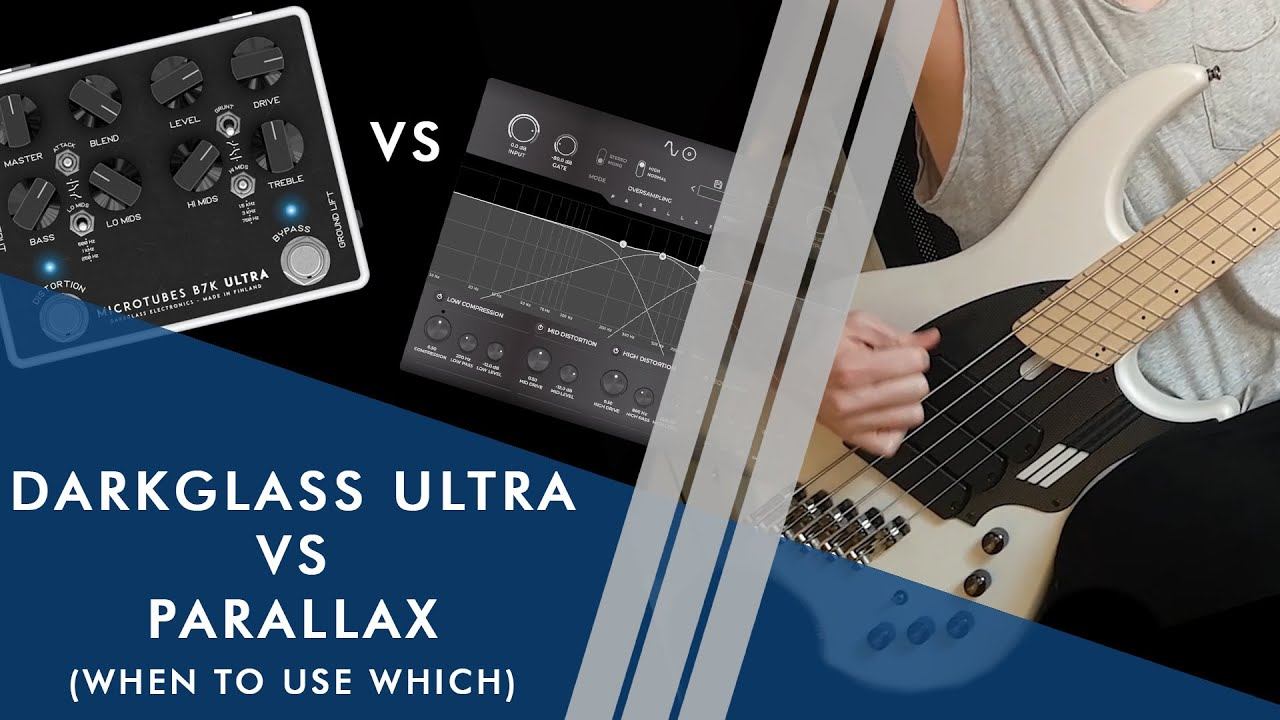 'Neural DSP' Darkglass Ultra vs Parallax: When to use which