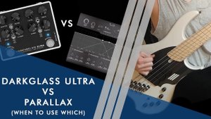 'Neural DSP' Darkglass Ultra vs Parallax: When to use which