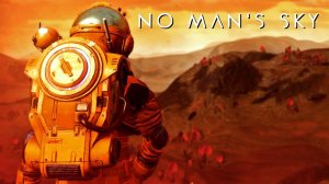 ПЛАЗМОМЁТ ➤ No Man's Sky ➤ Part 3
