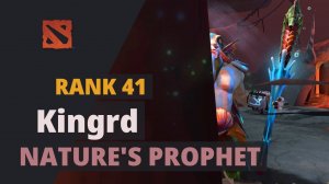 Kingrd (Rank 41) plays Nature's Prophet Dota 2 Full Game