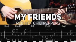 Red Hot Chili Peppers - My Friends (Guitar lesson with TAB)
