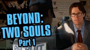 If There's a Gun, I'm Having Fun | Beyond: Two Souls Part 1