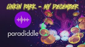 Paradiddle - Linkin Park - My December #9