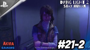 DYING LIGHT 2 STAY HUMAN EPISODE VERONIKA #21-2 PS4PRO