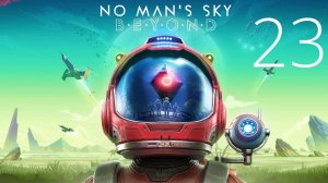 No Man's Sky Beyond. Эпизод 23: Строим завод по добыче минералов [Прохождение]
