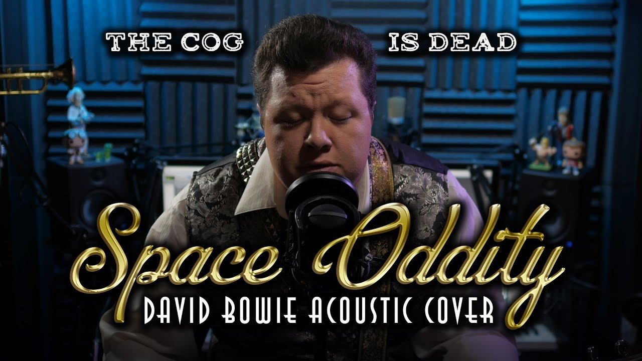 The Cog is Dead - Space Oddity (David Bowie Acoustic Cover) смотреть онлайн
